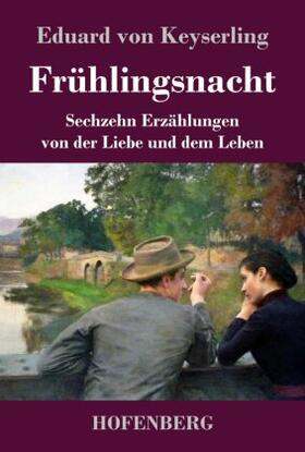 Keyserling |  Frühlingsnacht | Buch |  Sack Fachmedien