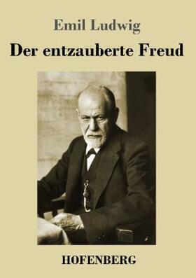 Ludwig |  Der entzauberte Freud | Buch |  Sack Fachmedien