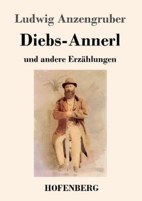 Anzengruber |  Diebs-Annerl | Buch |  Sack Fachmedien