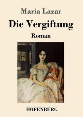 Lazar |  Die Vergiftung | Buch |  Sack Fachmedien
