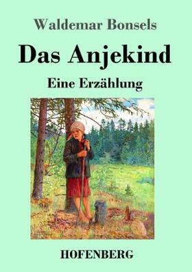 Bonsels |  Das Anjekind | Buch |  Sack Fachmedien