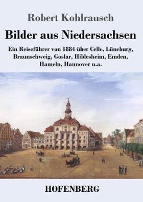 Kohlrausch |  Bilder aus Niedersachsen | Buch |  Sack Fachmedien
