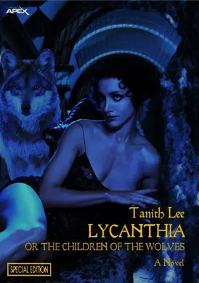 Lee |  LYCANTHIA OR THE CHILDREN OF THE WOLVES (Special Edition) | eBook | Sack Fachmedien