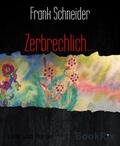 Schneider |  Zerbrechlich... | eBook | Sack Fachmedien