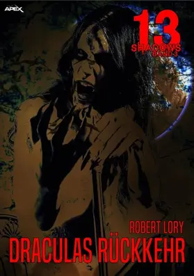 Lory |  13 SHADOWS, Band 3: DRACULAS RÜCKKEHR | eBook | Sack Fachmedien