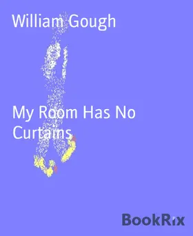 Gough |  My Room Has No Curtains | eBook | Sack Fachmedien
