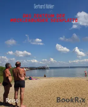 Köhler |  Das Zentrum der Mecklenburger Seenplatte | eBook | Sack Fachmedien