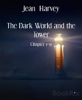 Harvey |  The Dark World and the Tower | eBook | Sack Fachmedien