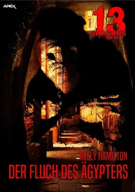 Hamilton |  13 SHADOWS, Band 7: DER FLUCH DES ÄGYPTERS | eBook | Sack Fachmedien