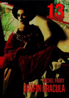 Parry |  13 SHADOWS, Band 8: GRÄFIN DRACULA | eBook | Sack Fachmedien