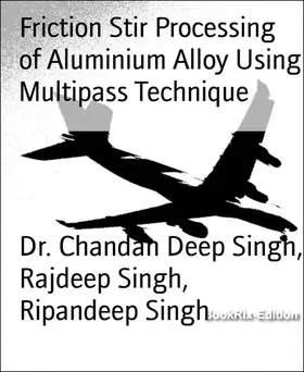 Singh |  Friction Stir Processing of Aluminium Alloy Using Multipass Technique | eBook | Sack Fachmedien