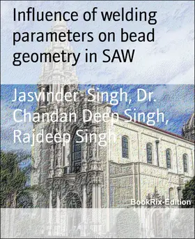 Singh |  Influence of welding parameters on bead geometry in SAW | eBook | Sack Fachmedien