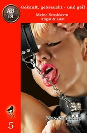 Spanking / Letterotik |  Gekauft, gebraucht - und geil; Meine Sexsklavin - Angst & Lust | eBook | Sack Fachmedien