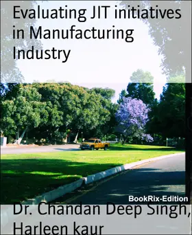 Singh / Kaur | Evaluating JIT initiatives in Manufacturing Industry | E-Book | www.sack.de