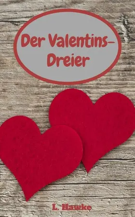 Hawke |  Der Valentins-Dreier | eBook | Sack Fachmedien