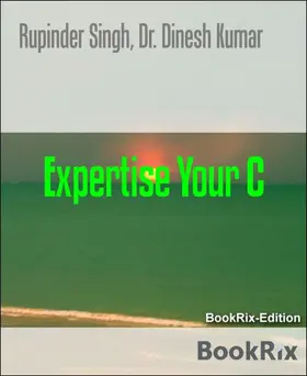 Singh |  Expertise Your C | eBook | Sack Fachmedien