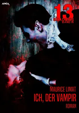 Limat |  13 SHADOWS, Band 16: ICH, DER VAMPIR | eBook | Sack Fachmedien