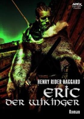 Rider Haggard |  ERIC DER WIKINGER | eBook | Sack Fachmedien