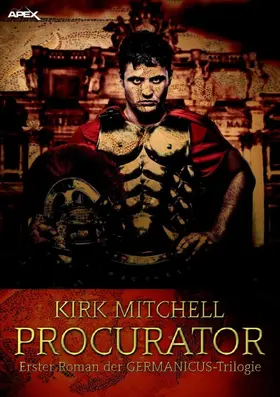 Mitchell |  PROCURATOR - Erster Roman der GERMANICUS-Trilogie | eBook | Sack Fachmedien