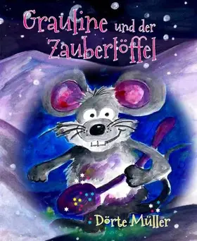 Müller |  Grauline und der Zauberlöffel | eBook | Sack Fachmedien