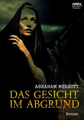 Merritt |  DAS GESICHT IM ABGRUND | eBook | Sack Fachmedien