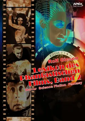 Giesen |  LEXIKON DES PHANTASTISCHEN FILMS, BAND 2 - Horror, Science Fiction, Fantasy | eBook | Sack Fachmedien