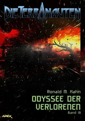 M. Hahn |  DIE TERRANAUTEN, Band 18: ODYSSEE DER VERLORENEN | eBook | Sack Fachmedien