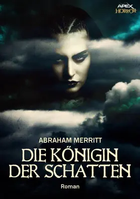 Merritt |  DIE KÖNIGIN DER SCHATTEN | eBook | Sack Fachmedien