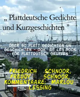 Marlou Lessing / Schnoor |  ,, Plattdeutsche Gedichte und Kurzgeschichten " | eBook | Sack Fachmedien