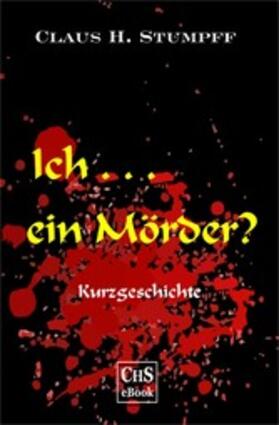 Stumpff | Ich ... ein Mörder? | E-Book | sack.de