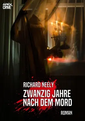 Neely |  ZWANZIG JAHRE NACH DEM MORD | eBook | Sack Fachmedien