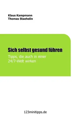 Kampmann / Staehelin | Sich selbst gesund führen | Buch | 978-3-7439-0134-6 | www.sack.de