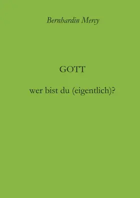 Mercy |  Gott - wer bist du (eigentlich)? | Buch |  Sack Fachmedien