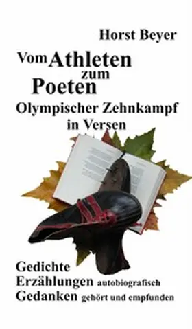 Beyer |  Vom Athleten zum Poeten: Olympischer Zehnkampf in Versen | eBook | Sack Fachmedien