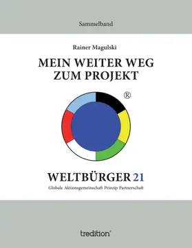 Magulski |  Mein weiter Weg zum Projekt Weltbürger21 | Buch |  Sack Fachmedien