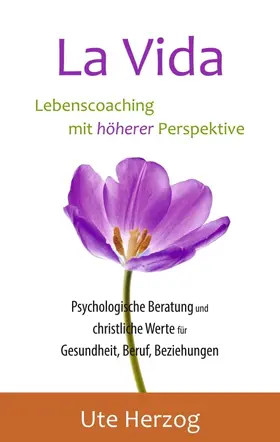 Herzog |  La Vida - Lebenscoaching mit höherer Perspektive | Buch |  Sack Fachmedien