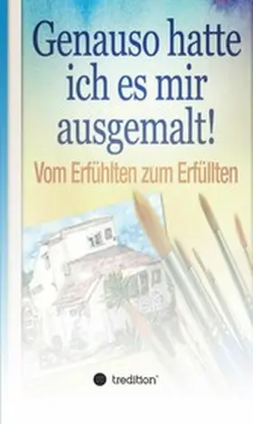 Goddard |  Genauso hatte ich es mir ausgemalt | eBook | Sack Fachmedien