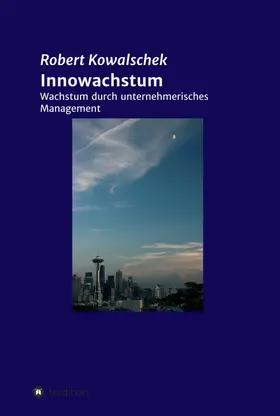 Kowalschek | Innowachstum | Buch | 978-3-7439-1298-4 | www.sack.de