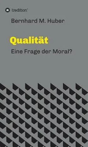 Huber |  Qualität | eBook | Sack Fachmedien