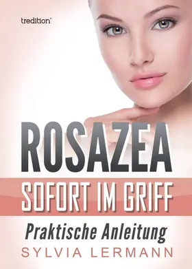 Lermann | Rosazea sofort im Griff | Buch | 978-3-7439-1482-7 | sack.de