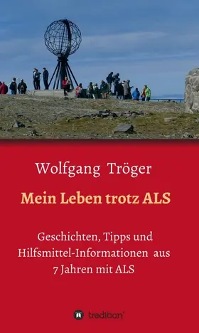 Tröger |  Mein Leben trotz ALS | Buch |  Sack Fachmedien