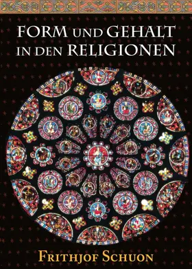 Schuon | Form und Gehalt in den Religionen | Buch | 978-3-7439-1657-9 | sack.de