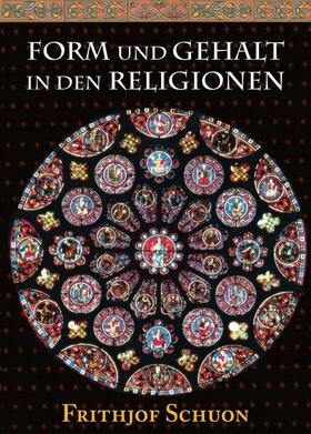 Schuon | Form und Gehalt in den Religionen | Buch | 978-3-7439-1657-9 | sack.de