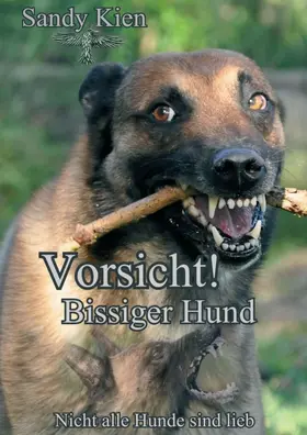 Kien |  Vorsicht, bissiger Hund! | Buch |  Sack Fachmedien