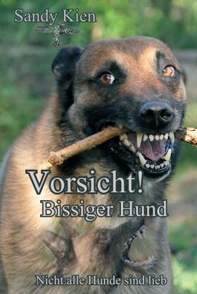Kien | Vorsicht, bissiger Hund! | Buch | 978-3-7439-1784-2 | sack.de