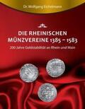 Eichelmann |  Die rheinischen Münzvereine 1385  1583 | Buch |  Sack Fachmedien