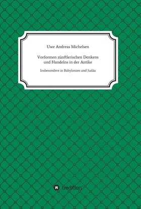 Michelsen |  Vorformen zünftlerischen Denkens und Handelns in der Antike | Buch |  Sack Fachmedien