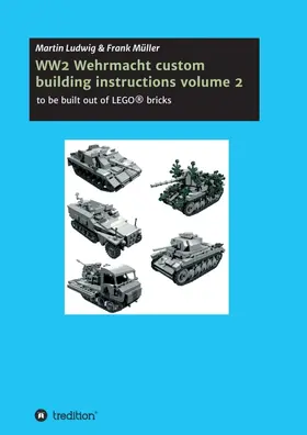 Müller / ludwig |  WW2 Wehrmacht custom building instructions volume 2 | Buch |  Sack Fachmedien
