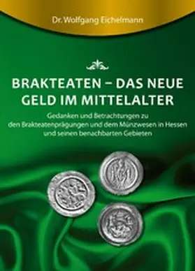 Eichelmann | Brakteaten - Das neue Geld im Mittelalter | E-Book | www.sack.de