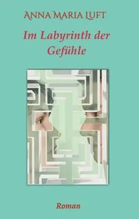 Luft |  Im Labyrinth der Gefühle | Buch |  Sack Fachmedien